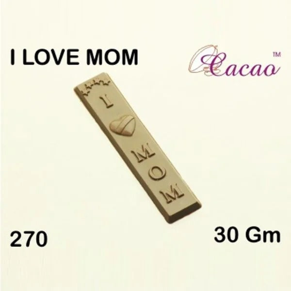 Mould 270 I love Mom Chocolate Mould 30gm for Single Cavity Box